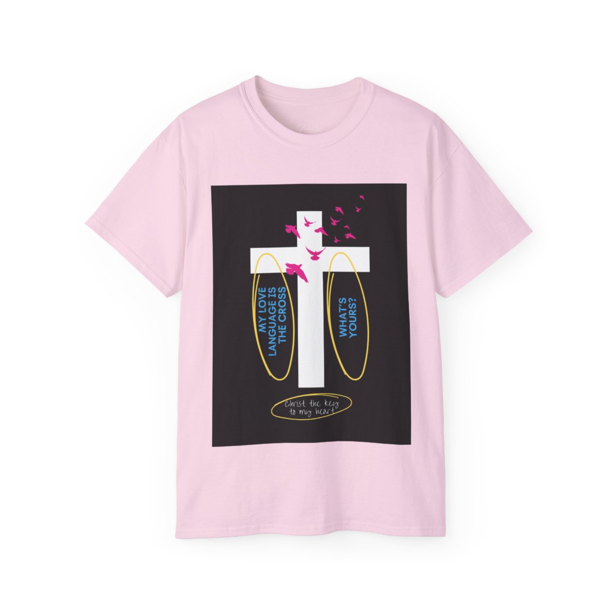 My love language is the cross - Unisex Ultra Cotton Tee - Pink 1