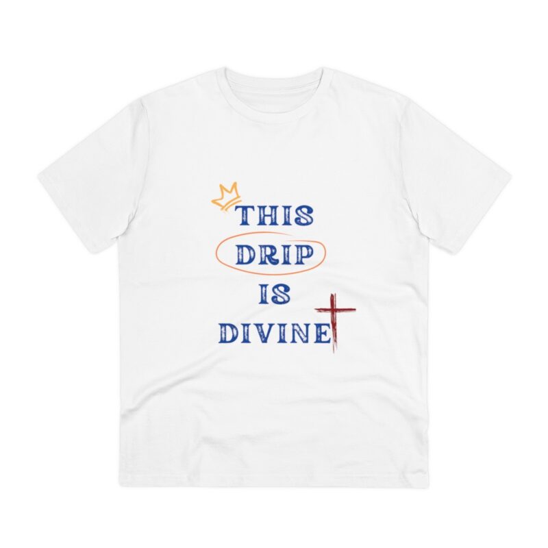 This Drip is Divine! - Organic 100% Cotton T-Shirt - Unisex - White 1